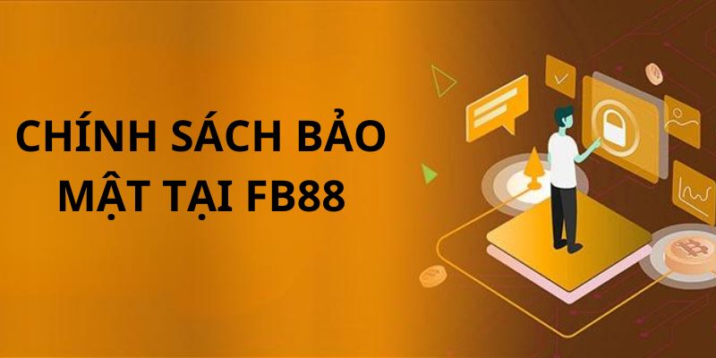 Chính sách bảo mật tạo sự tin cậy cho người chơi