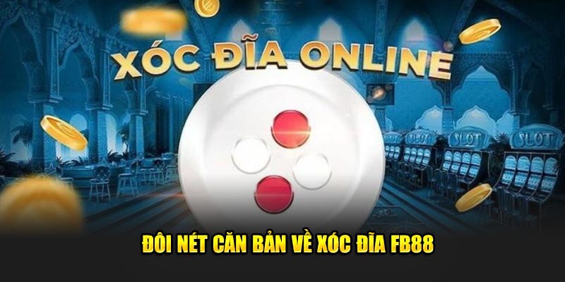 Đôi nét căn bản về xóc đĩa 