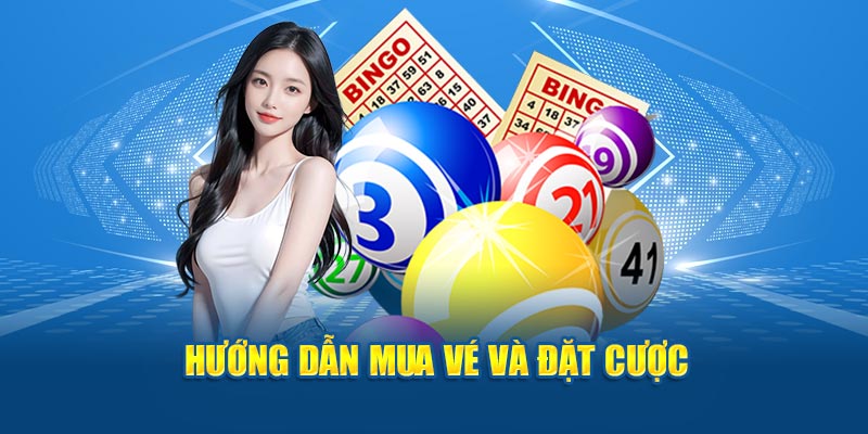 Hướng dẫn mua vé và đặt cược