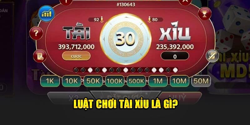 Luật chơi tài xỉu là gì?