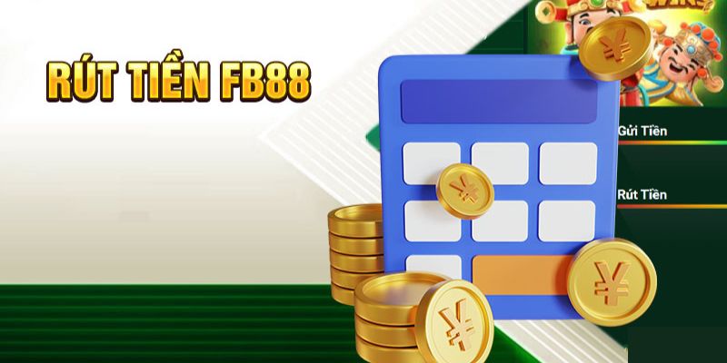 Rút Tiền FB88 - Đảm Bảo Chuyển Tiền Nhanh, Chất Lượng