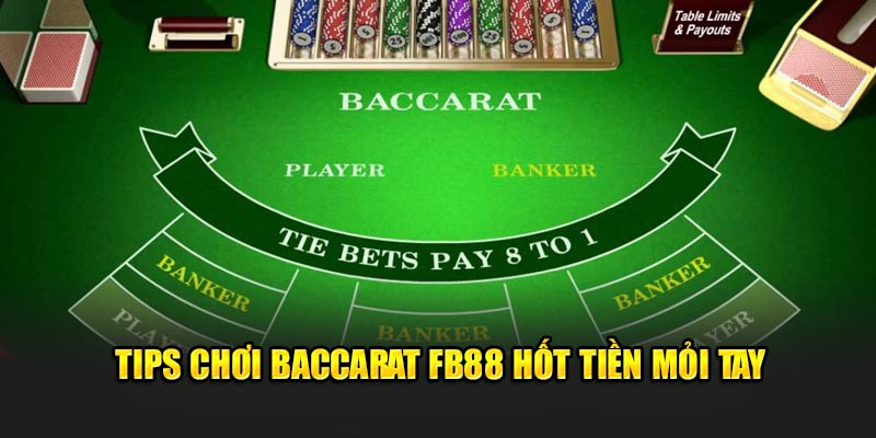 Tips chơi baccarat FB88 hốt tiền mỏi tay